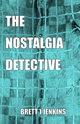 Imagen de portada para The Nostalgia Detective