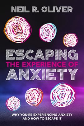 Cover image for Escaping the Experience of Anxiety