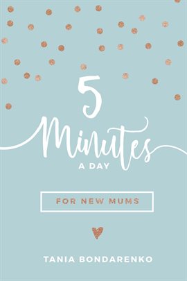 Imagen de portada para 5 Minutes a Day for New Mums