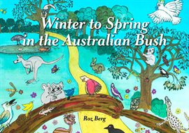 Cover image for Winter to Spring in the Australian Bush