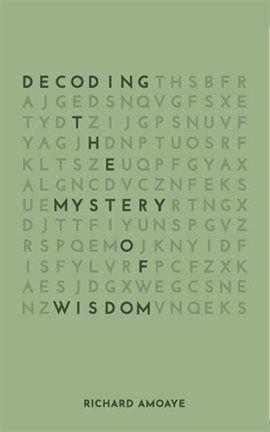 Cover image for Decoding the Mystery of Wisdom