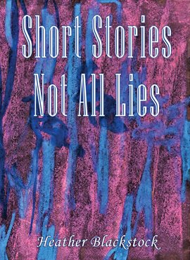 Imagen de portada para Short Stories Not All Lies