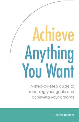 Cover image for Achieve Anything You Want