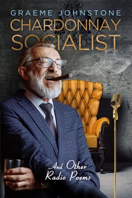 Cover image for Chardonnay Socialist and other radio poems