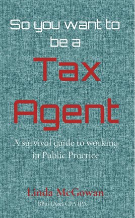 Cover image for So you want to be a Tax Agent
