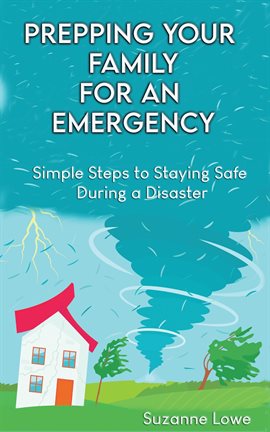 Cover image for Prepping your Family for an Emergency