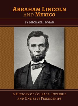 Cover image for Abraham Lincoln and Mexico