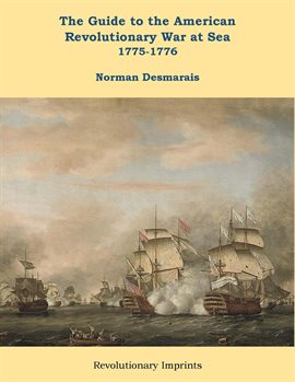 Cover image for The Guide to the American Revolutionary War at Sea, Volume 1