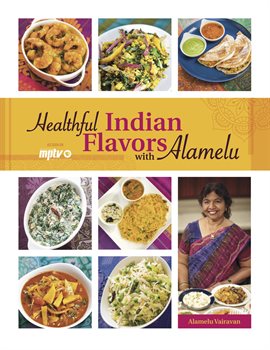 Imagen de portada para Healthful Indian Flavors with Alamelu