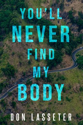Imagen de portada para You'll Never Find My Body