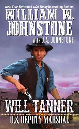 Cover image for Will Tanner: U.S. Deputy Marshal