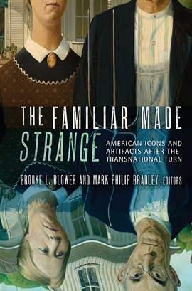 Cover image for The Familiar Made Strange