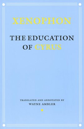 Cover image for The Education of Cyrus