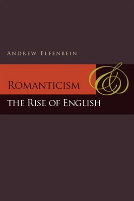 Cover image for Romanticism and the Rise of English