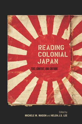 Cover image for Reading Colonial Japan