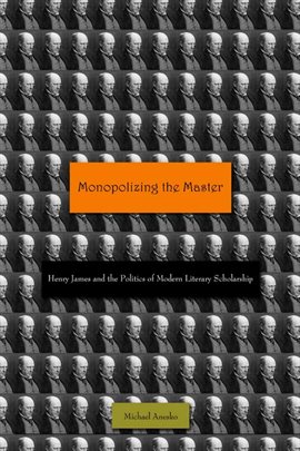 Cover image for Monopolizing the Master