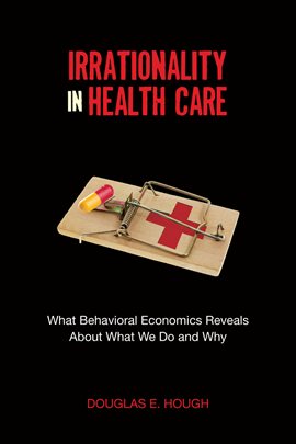Cover image for Irrationality in Health Care