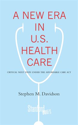 Cover image for A New Era in U.S. Health Care