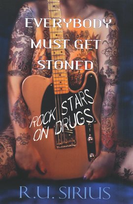 Cover image for Everybody Must Get Stoned: