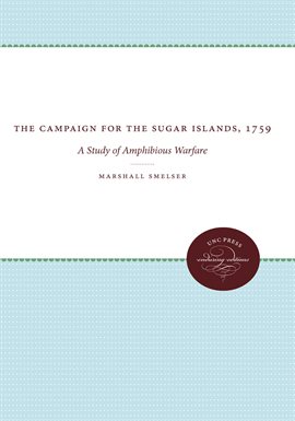 Cover image for The Campaign for the Sugar Islands, 1759