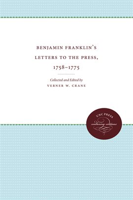 Cover image for Benjamin Franklin's Letters to the Press, 1758-1775