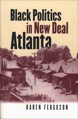Cover image for Black Politics in New Deal Atlanta
