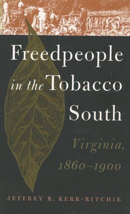 Imagen de portada para Freedpeople in the Tobacco South