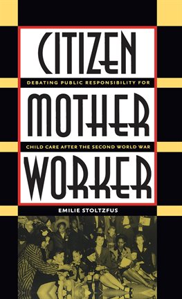 Cover image for Citizen, Mother, Worker