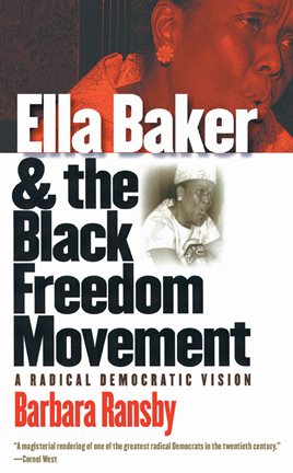 Cover image for Ella Baker and the Black Freedom Movement