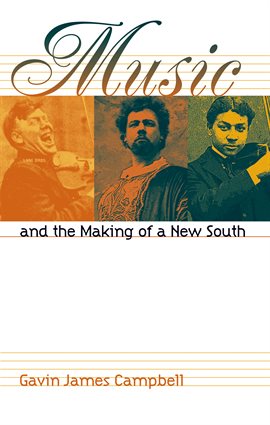 Cover image for Music and the Making of a New South
