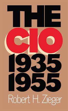 Imagen de portada para The CIO, 1935-1955