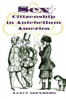 Cover image for Sex and Citizenship in Antebellum America