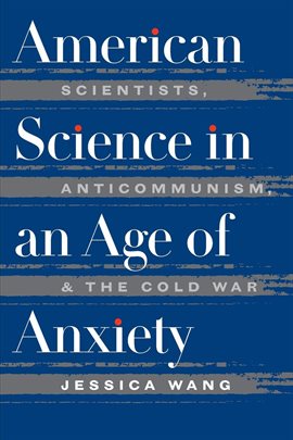 Cover image for American Science in an Age of Anxiety