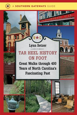Imagen de portada para Tar Heel History on Foot Imagen de portada para Tar Heel History on Foot