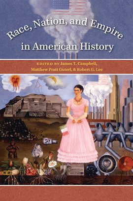 Cover image for Race, Nation, and Empire in American History