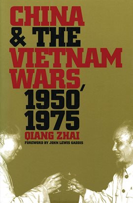 Cover image for China and the Vietnam Wars, 1950-1975