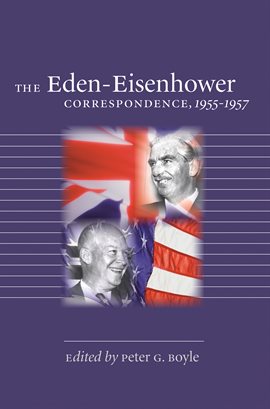 Cover image for The Eden-Eisenhower Correspondence, 1955-1957