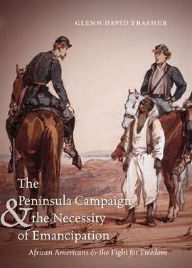 Cover image for The Peninsula Campaign and the Necessity of Emancipation