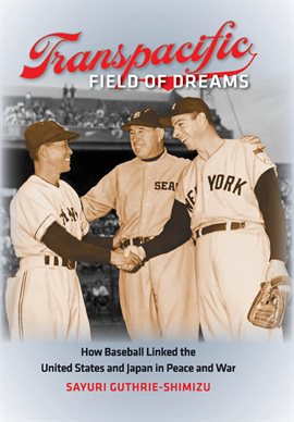 Imagen de portada para Transpacific Field of Dreams