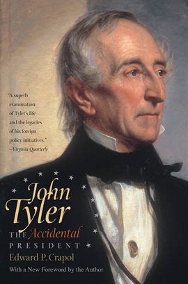 Cover image for John Tyler, the Accidental President