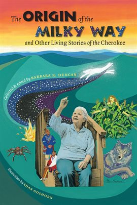 Cover image for The Origin of the Milky Way and Other Living Stories of the Cherokee