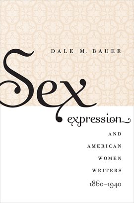 Cover image for Sex Expression and American Women Writers, 1860-1940