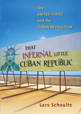 Cover image for That Infernal Little Cuban Republic