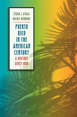Cover image for Puerto Rico in the American Century