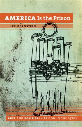 Cover image for America Is the Prison