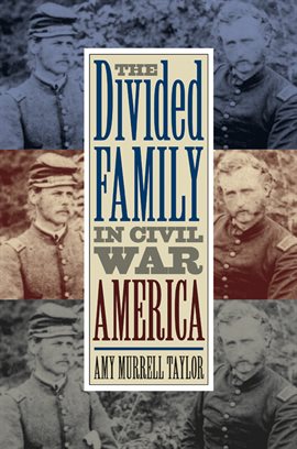 Cover image for The Divided Family in Civil War America