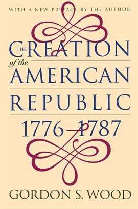 Book Jacket: The Creation of the American Republic, 1776-1787