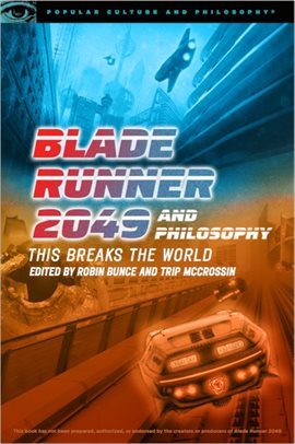 Cover image for Blade Runner 2049 and Philosophy