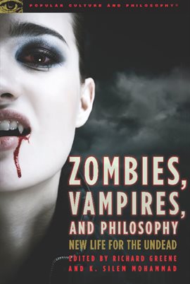 Imagen de portada para Zombies, Vampires, and Philosophy