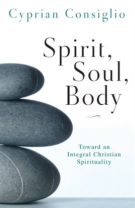 Cover image for Spirit, Soul, Body